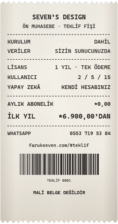 Teklif fişi: kurulum dahil, veriler sizin sunucunuzda, lisans 1 yıl tek ödeme, kullanıcı 2, 5 veya 15, yapay zekâ kendi hesabınız, aylık abonelik 0,00, ilk yıl 6.900 ₺’den; mali belge değildir